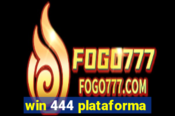 win 444 plataforma